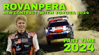 Rovanpera's New Contract With Toyota •  Part Time In 2024 Season