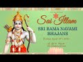 Sri rama navami bhajans 2024  live broadcast  sai illam