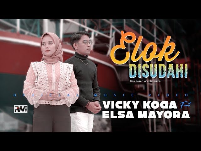 Vicky Koga feat. Elsa Mayora - Elok Disudahi (Official Music Video) class=