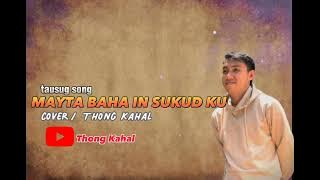 MAYTA BAHA IN SUKUD KU cover/ Thong Kahal