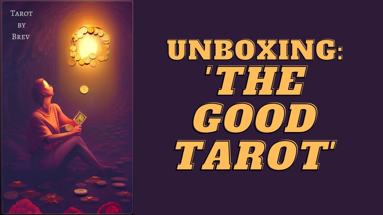 Unboxing The Good Tarot. Flip through and first impressions of Tarot