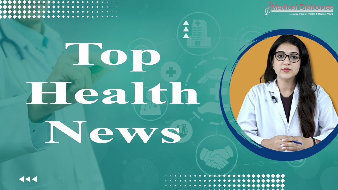 Top health news 09 03 2023 youtube