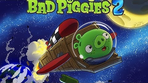 Bad piggies 2 all trailers