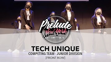 Tech Unique [FRONT ROW] || Prelude New York 2022 Junior Division || #PreludeSoCal2022