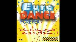 EDDim Feat. Euro Night & Martik C - ED Devote (Euro Light Promo Version)