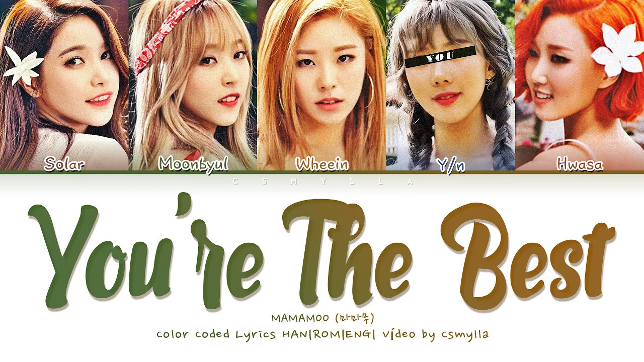 Mamamoo You Re The Best You As Member With 5 Members Color Coded Lyrics Han Rom Eng Youtube