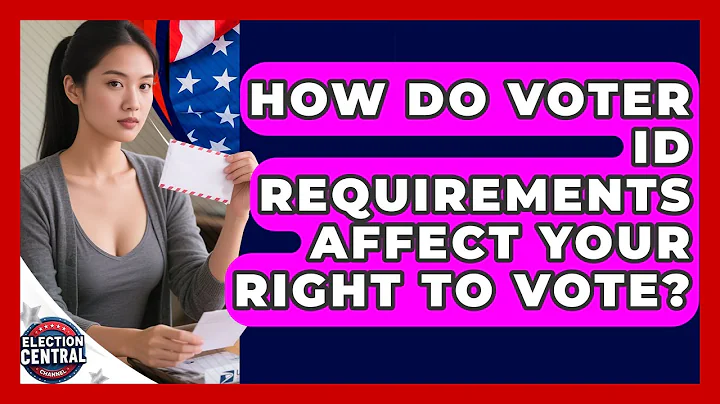 How Do Voter ID Requirements Affect Your Right To Vote? - Election Central Channel