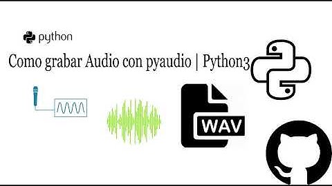 Grabar audio con Python | Programa simple
