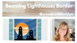 Beaming Lighthouses Border with Krislyn Mattei