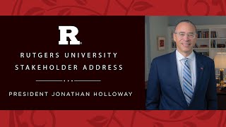 Rutgers University Stakeholder Address: President Jonathan Holloway @RutgersU