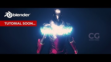Blender - Ironman Nanotech Suitup Eevee Tutorial soon...| CG Guru Tamil