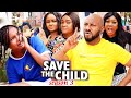 SAVE THE CHILD SEASON 3(Trending New Movie)Yul Edochie 2021 Latest Nigerian Blockbuster Movie 720