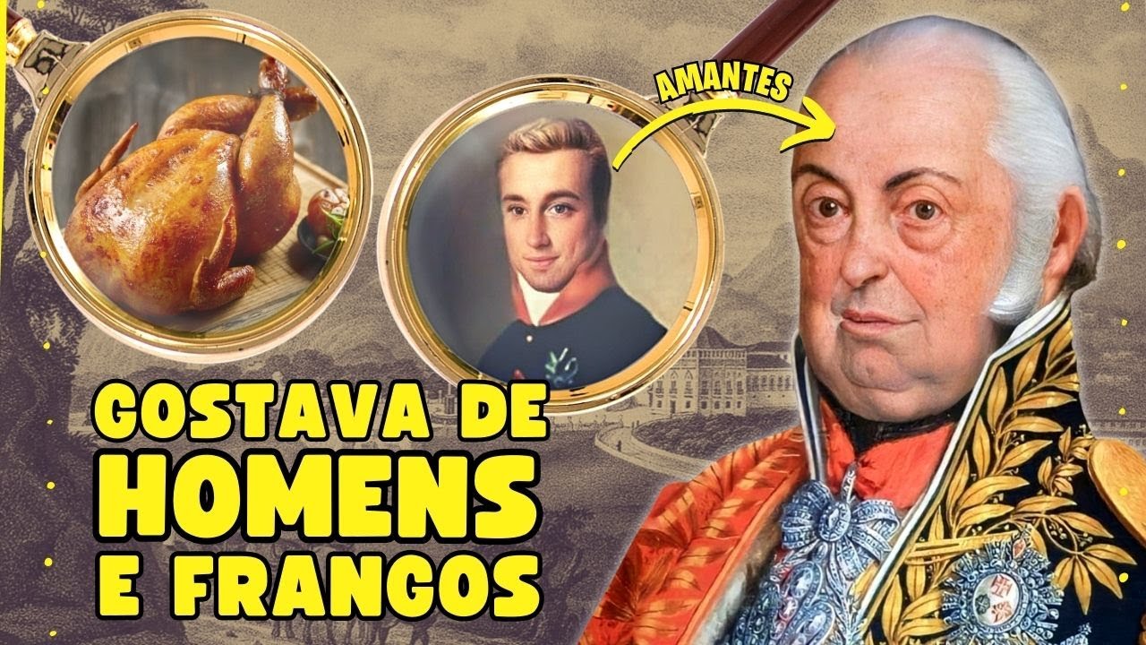 DOM JOÃO VI: atração por homens, medo de banho e fome voraz!