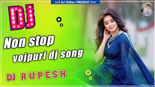 Non stop Vojpuri tiktok viral song Full Hard Mix Dj Rupesh Sunsari prasent