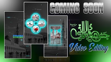 Coming Soon Eid Milad Un Nabi Status Tutorial || 12 Rabi Ul Awwal Status Editing video || with Xml