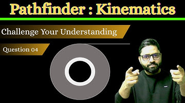 Pathfinder Kinematics | CYU 04 | Challenge Your Understanding