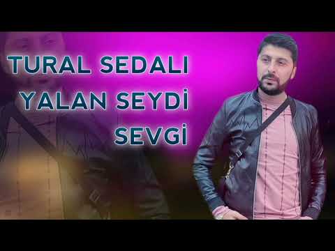 Tural Sedali - Yalan Seydi Sevgi 2022