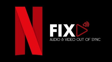 How to Fix Netflix Audio & Video Out of Sync | Browser Users.