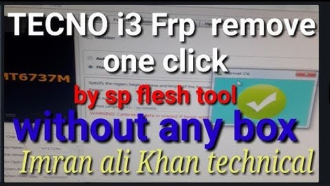How to fix tecno i3 and i3 pro frp unlock by sp flesh tool
