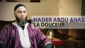 LA DOUCEUR - NADER ABOU ANAS