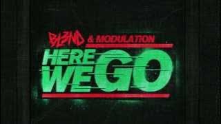 HERE WE GO - DJ BL3ND & MODULATION