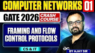 Computer Networks 01 | Framing and Flow Control Protocols | CS & IT