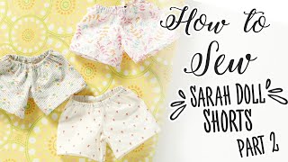 Easy to Sew Doll's Shorts - part two