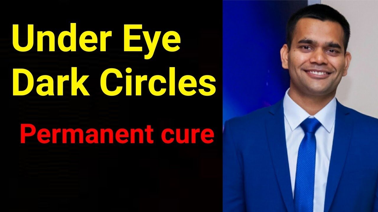 Permanent Cure Of Dark Circles under the eyes Dr. Vivek Joshi YouTube