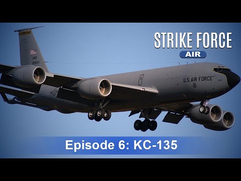 Strike Force - Air | Episode 6: KC-135 - YouTube