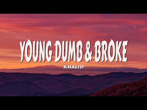Khalid - Young Dumb & Broke (Lyrics)