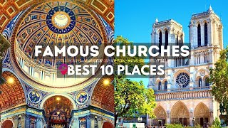 Top 10 Famous Churches in the World  - Travel Guide Video 2023