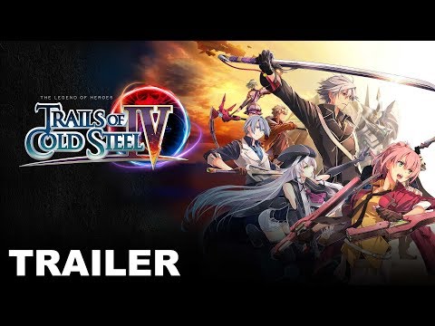 Trails of Cold Steel IV - Story Trailer (PS4, Nintendo Switch, PC)