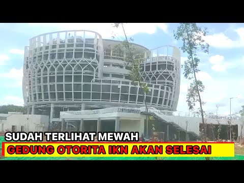 IKN HARI INI‼️Update Terkini Gedung Kantor Otorita IKN yang Akan Selesai di Bulan Februari 2025