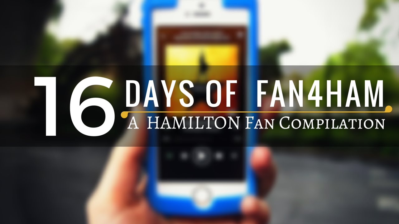 Hamilton Countdown 16 Days of FAN4HAM || A HAMILTON Countdown to the Tony Awards ...