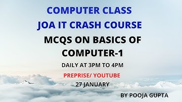 JOA (IT )MCQS OF BASICS OF COMPUTER - 1 (Junior office assistant)Crash course by Pooja Gupta at 3pm