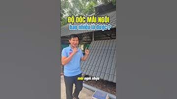 Độ dốc mái tôn ngói nhựa làm bao nhiêu thì được ? Cách để mái nhà tự làm sạch #ngoinhuasantiago