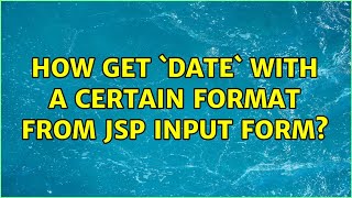 How get `date` with a certain format from JSP input form?