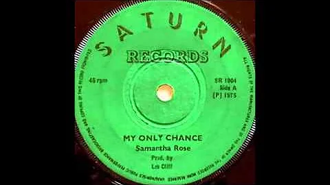 Samantha Rose - My Only Chance