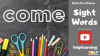Sight Words 1 A - Learn The Word Come Learn English
