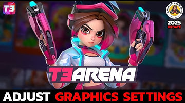 How to Adjust Graphics Settings in T3 Arena? Change Graphics Quality in T3 Arena
