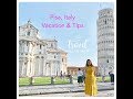 Pisa, Italy Vacation &amp; Tips