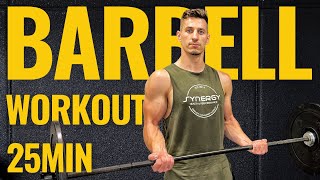 25 MINUTE FULL BODY BARBELL WORKOUT | Follow Along