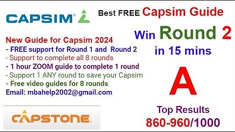 Capsim Guide [Capstone 2024] How to Save a Company from Round 2 - Capsim Round 2 (IBU)