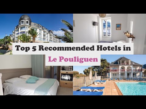 Top 5 Recommended Hotels In Le Pouliguen | Best Hotels In Le Pouliguen