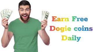 How to Earn Free DogieCoins