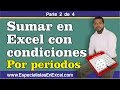 Sumar en Excel con condiciones Parte 2 de 4 - Por período