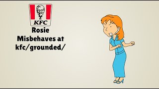 Rosie Misbehaves At Kfcgrounded