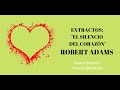 💖💖💖EXTRACTOS: "EL SILENCIO DEL CORAZÓN"- ROBERT ADAMS. LAURA SUÁREZ-COACH QUANTUM💚💚💚