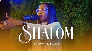 Video thumbnail of "VICTORIA ORENZE - SHALOM ( JEHOVAH MY PEACE) MY ANTHEM"