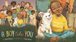 A Boy Like You by Frank Murphy | Kids Read Aloud | Story time |Books for Kids